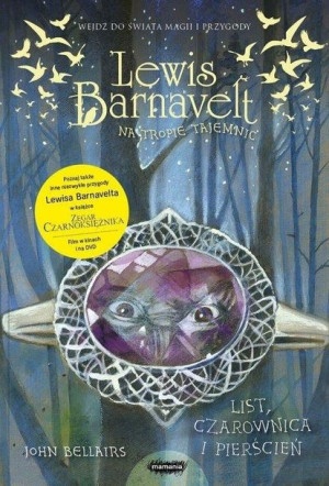 Lewis Barnavelt... List, czarownica i pierścień John Bellairs