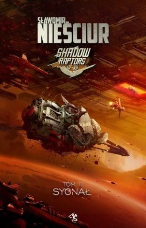 Shadow Raptors T.2 Sygnał Sławomir Nieściur