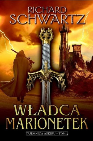 Tajemnica Askiru T.4 Władca marionetek Richard Schwartz