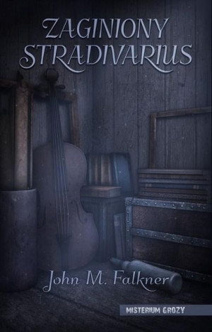 Zaginiony Stradivarius John M. Falkner