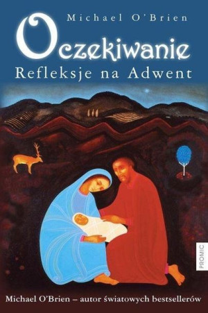 Oczekiwanie. Refleksje na Adwent Michael O'Brien