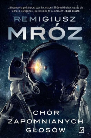 Chór zapomnianych głosów Remigiusz Mróz