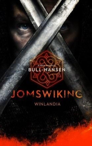 Jomswiking. Winlandia Bjorn Andreas Bull-Hansen