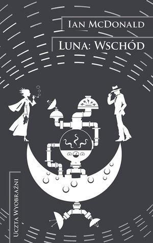 Luna: Wschód Ian McDonald