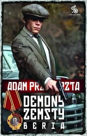 Cykl Wojenny. Demony zemsty. Beria Adam Przechrzta
