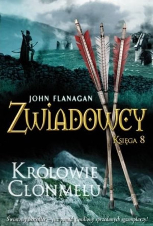 Zwiadowcy T.08 Królowie Clonmelu BR w.2020 John Flanagan