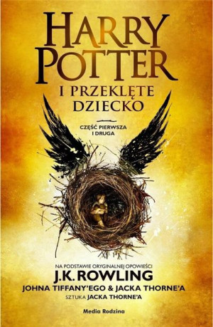 Harry Potter i przeklęte dziecko cz.1-2 TW J.K. Rowling, John Tiffany