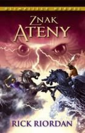 Olimpijscy Herosi T3 - Znak Ateny Rick Riordan