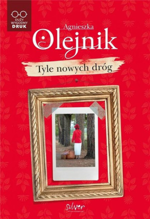 Tyle nowych dróg Agnieszka Olejnik