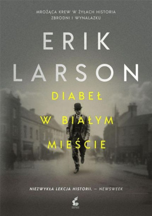 Diabeł w Białym Mieście Erik Larson