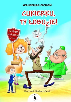 Cukierku, Ty Łobuzie! Waldemar Cichoń