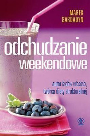Odchudzanie weekendowe Marek Bardadyn