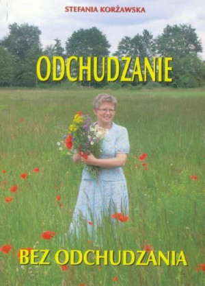 Odchudzanie bez odchudzania Stefania Korżawska