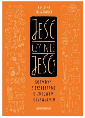 Jeść czy nie jeść? Krystyna Naszkowska