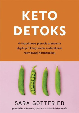 Keto detoks. 4-tygodniowy plan na zrzucenie... Sara Gottfried