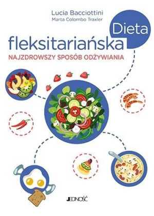 Dieta fleksitariańska Lucia Bacciottini, Marta Colombo Traxler