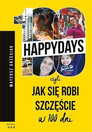 100happydays, czyli jak się robi szczęście w ... Mateusz Grzesiak