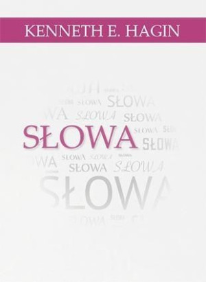Słowa Kenneth E. Hagin