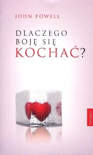Dlaczego boję się kochać? John Powell