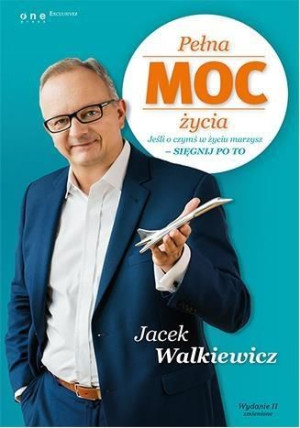 Pełna MOC życia TW w.2016 Jacek Walkiewicz
