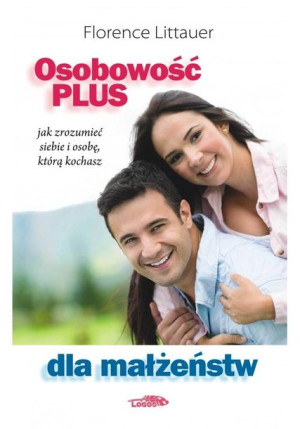 Osobowość plus dla małżeństw Florence Littauer