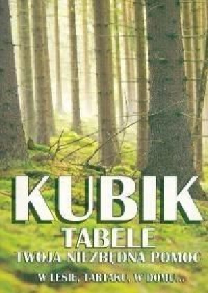 Kubik tabele. Twoja niezbędna pomoc w lesie... Kubik