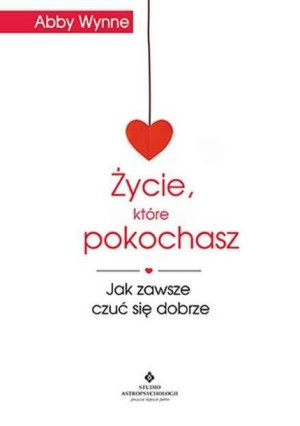 Życie, które pokochasz Abby Wynne