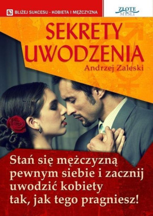 Sekrety uwodzenia Andrzej Zalwski