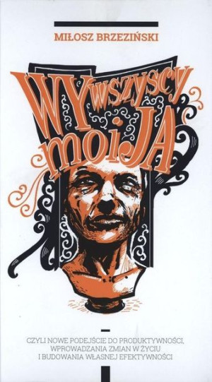 Wy wszyscy, moi ja w.2016 Miłosz Brzeziński