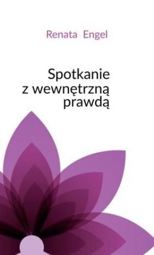 Spotkanie z wewnętrzną prawdą Renata Engel