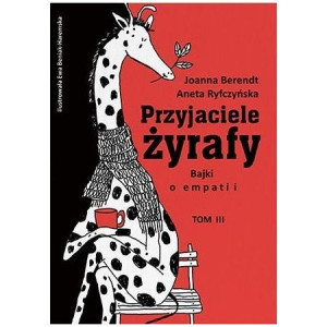 Przyjaciele żyrafy T3. Bajki o empatii