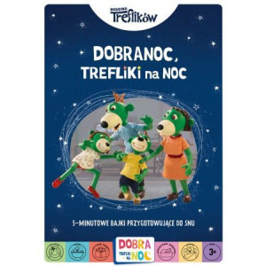Dobranoc, Trefliki na noc. Rodzina Treflików.