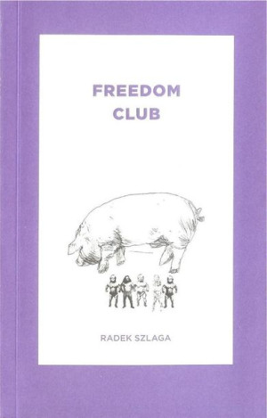 Freedom Club Radek Szlaga