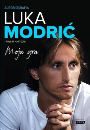 Moja gra. Autobiografia Luka Modrić, Robert Matteoni