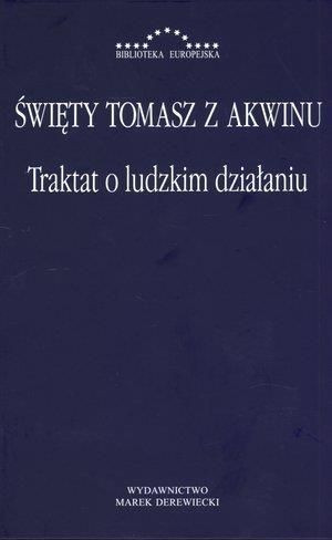Traktat o ludzkim działaniu Święty Tomasz z Akwinu