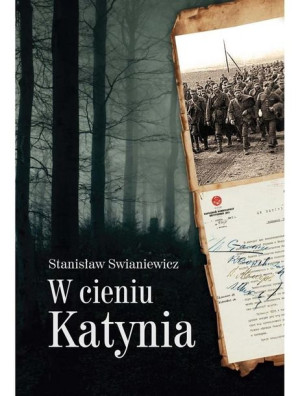 W cieniu Katynia Stanisław Swianiewicz