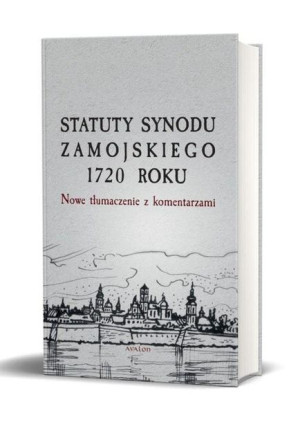 Statuty Synodu Zamojskiego 1720 roku Nowakowski Przemysław red.