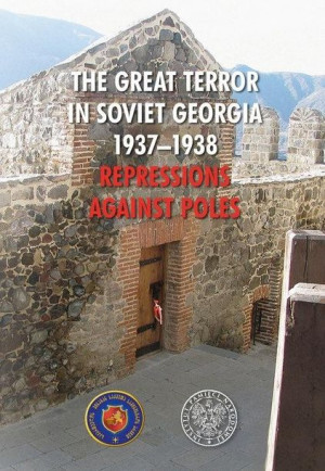 The Great Terror in Soviet Georgia 1937-1938 praca zbiorowa