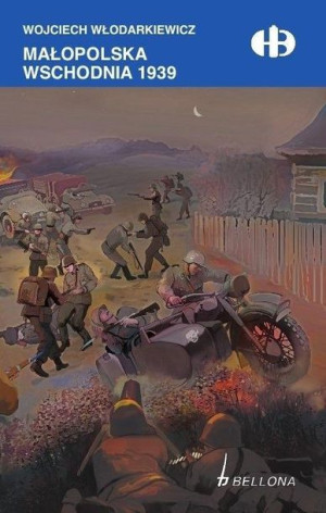 Małopolska Wschodnia 1939 Wojciech Włodarkiewicz