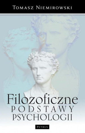 Filozoficzne podstawy psychologii Tomasz Niemirowski