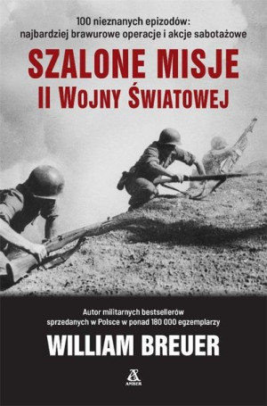 Szalone misje II wojny światowej William Breuer