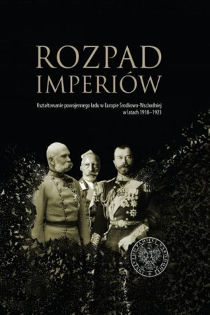 Rozpad imperiów Magdalena Gibiec, Grzegorz Hryciuk, Robert Klemen