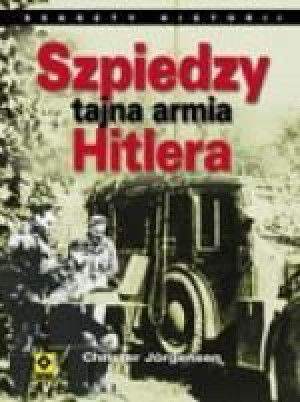 Szpiedzy. Tajna armia Hitlera Christer Jorgensen