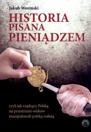 Historia pisana pieniądzem Jakub Wozinski