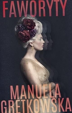 Faworyty Manuela Gretkowska