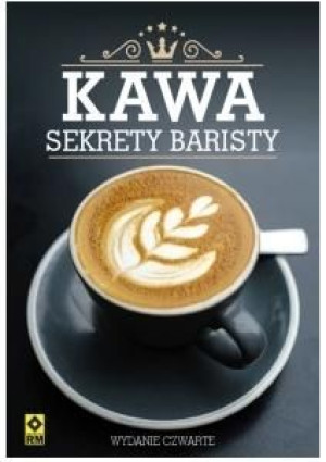 Kawa Sekrety baristy w.4 Samanta Carroll, Mitch Faulkner, Michelle Keogh