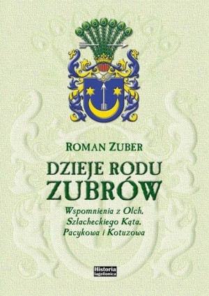 Dzieje rodu Zubrów Roman Zuber