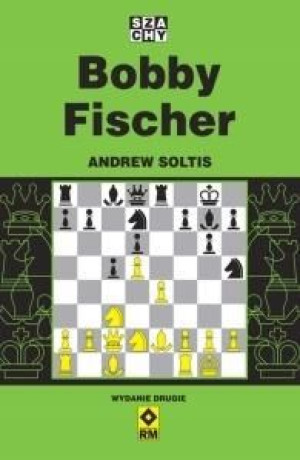 Bobby Fischer Andrew Soltis