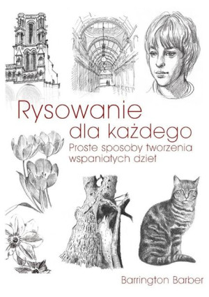 Rysowanie dla każdego Barrington Barber, Aleksandra Wejchert-Spodenkiew