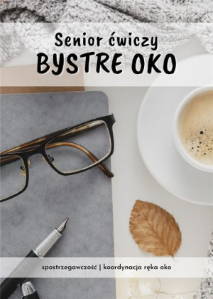 Senior ćwiczy bystre oko Barbara Górnicka-Naszkiewicz
